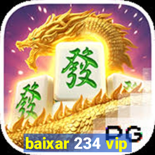 baixar 234 vip